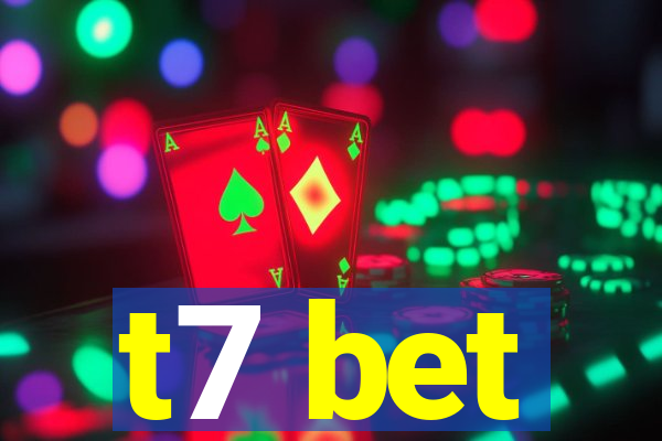 t7 bet